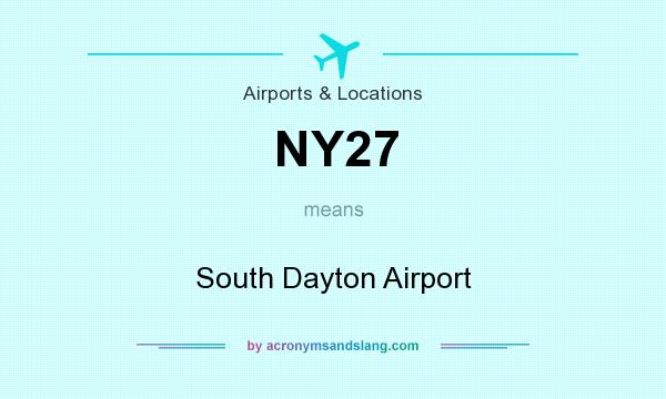 What does NY27 mean? It stands for South Dayton Airport