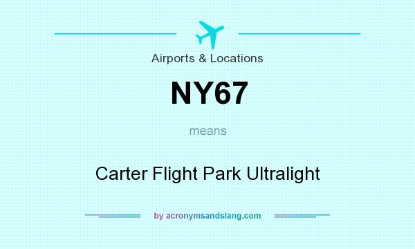 What does NY67 mean? It stands for Carter Flight Park Ultralight