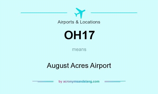 What does OH17 mean? It stands for August Acres Airport