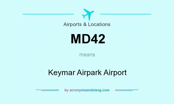 What does MD42 mean? It stands for Keymar Airpark Airport