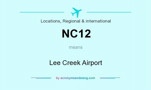 What does NC12 mean? It stands for Lee Creek Airport