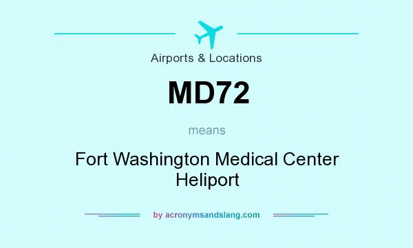 What does MD72 mean? It stands for Fort Washington Medical Center Heliport