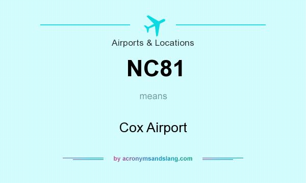 What does NC81 mean? It stands for Cox Airport