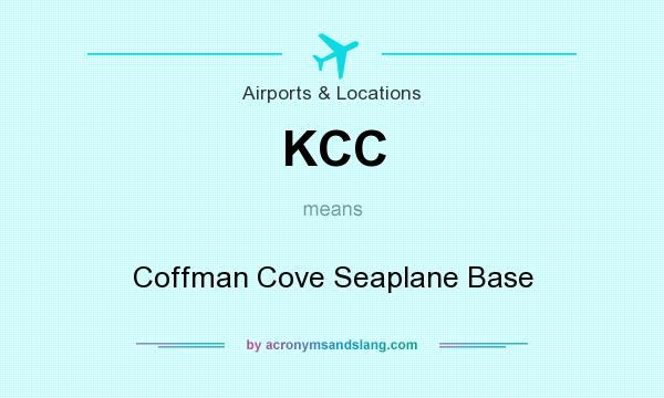 What does KCC mean? It stands for Coffman Cove Seaplane Base