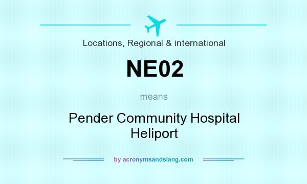 What does NE02 mean? It stands for Pender Community Hospital Heliport