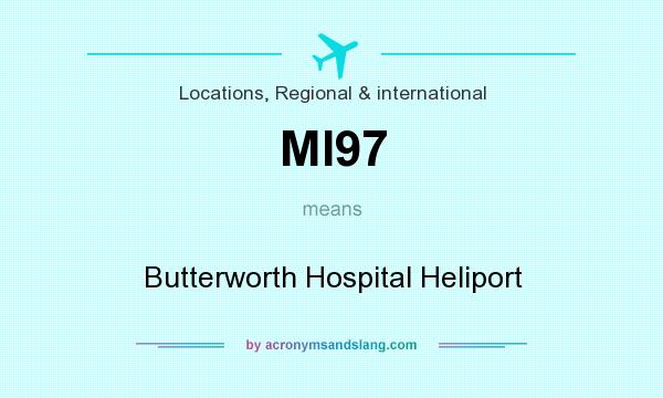 What does MI97 mean? It stands for Butterworth Hospital Heliport