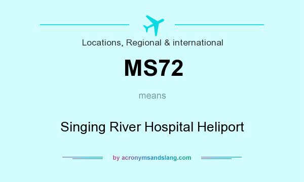 What does MS72 mean? It stands for Singing River Hospital Heliport