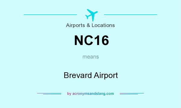 What does NC16 mean? It stands for Brevard Airport