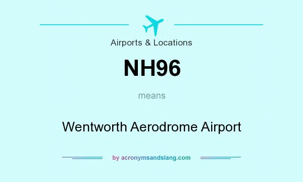 What does NH96 mean? It stands for Wentworth Aerodrome Airport