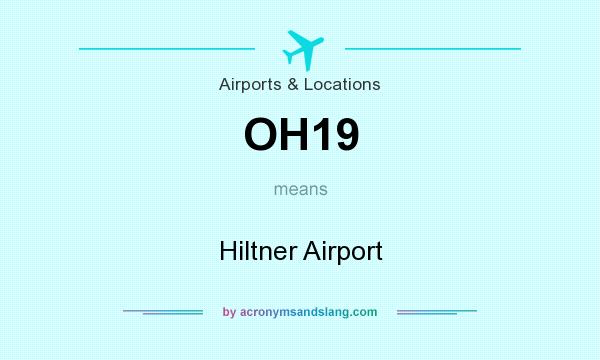 What does OH19 mean? It stands for Hiltner Airport
