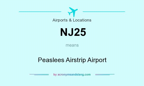 What does NJ25 mean? It stands for Peaslees Airstrip Airport