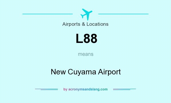 What does L88 mean? It stands for New Cuyama Airport