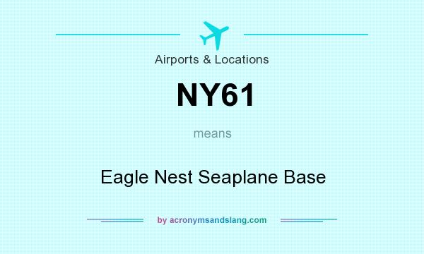 What does NY61 mean? It stands for Eagle Nest Seaplane Base