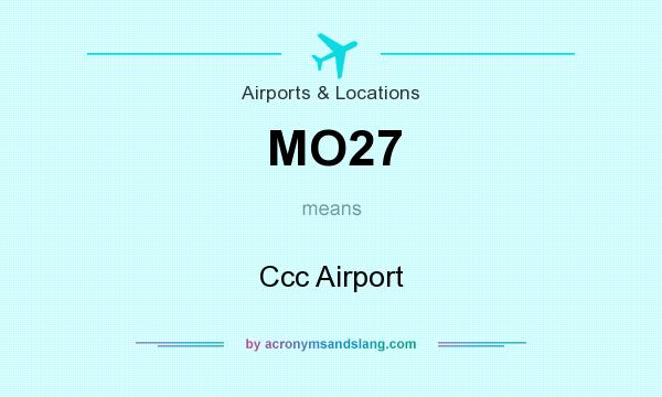 What does MO27 mean? It stands for Ccc Airport