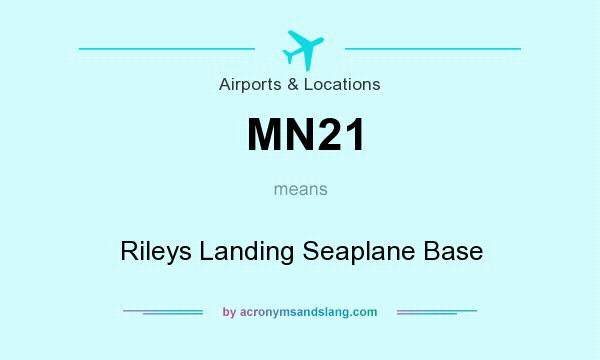 What does MN21 mean? It stands for Rileys Landing Seaplane Base
