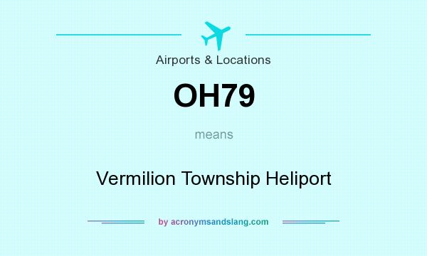 What does OH79 mean? It stands for Vermilion Township Heliport