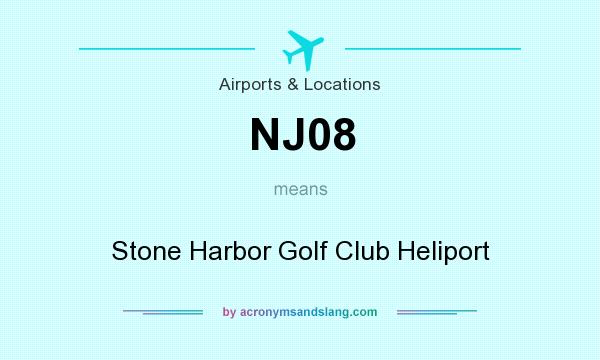 What does NJ08 mean? It stands for Stone Harbor Golf Club Heliport