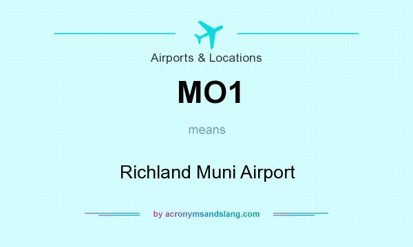 What does MO1 mean? It stands for Richland Muni Airport