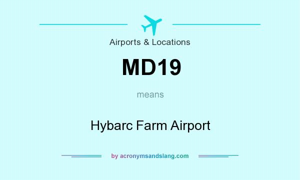 What does MD19 mean? It stands for Hybarc Farm Airport