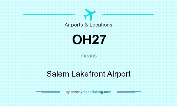 What does OH27 mean? It stands for Salem Lakefront Airport
