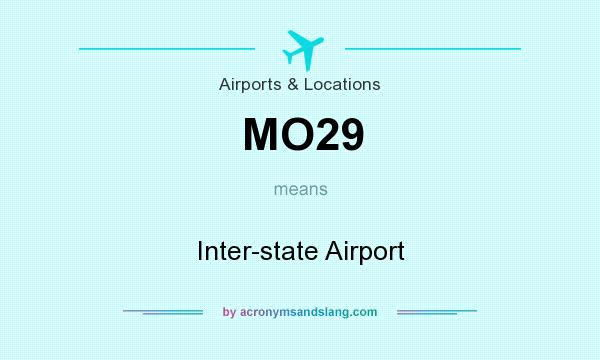What does MO29 mean? It stands for Inter-state Airport