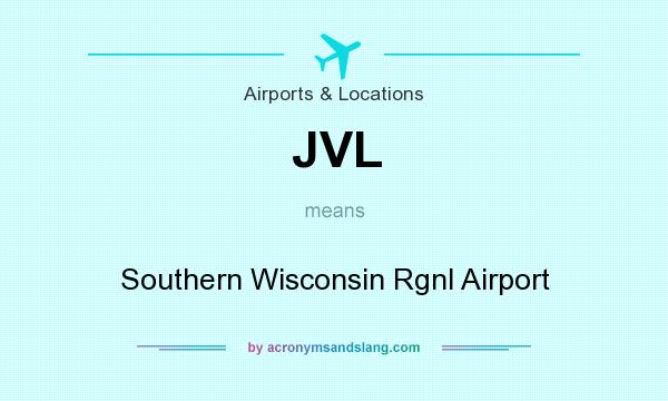 What does JVL mean? It stands for Southern Wisconsin Rgnl Airport