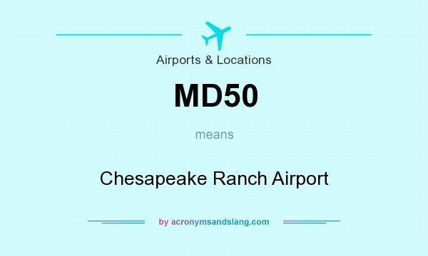 What does MD50 mean? It stands for Chesapeake Ranch Airport