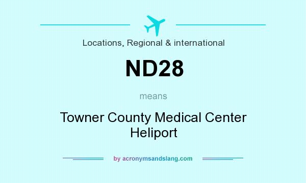 What does ND28 mean? It stands for Towner County Medical Center Heliport