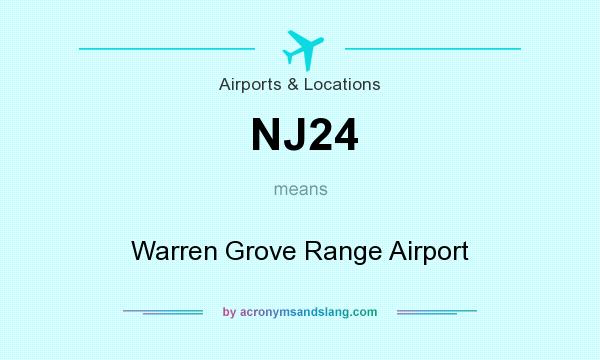 What does NJ24 mean? It stands for Warren Grove Range Airport
