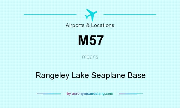 What does M57 mean? It stands for Rangeley Lake Seaplane Base