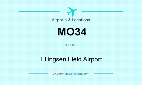 What does MO34 mean? It stands for Ellingsen Field Airport