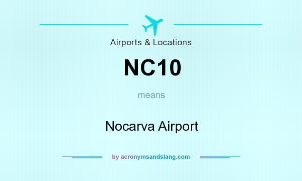What does NC10 mean? It stands for Nocarva Airport