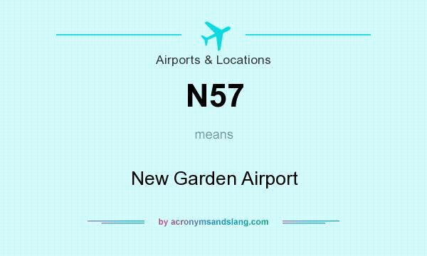 What does N57 mean? It stands for New Garden Airport