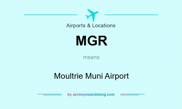 What does MGR mean? It stands for Moultrie Muni Airport