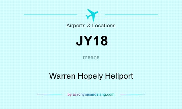 What does JY18 mean? It stands for Warren Hopely Heliport