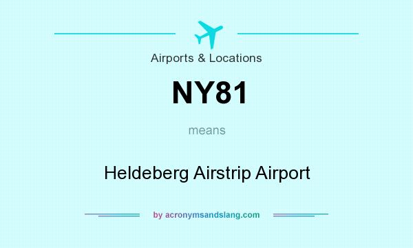 What does NY81 mean? It stands for Heldeberg Airstrip Airport