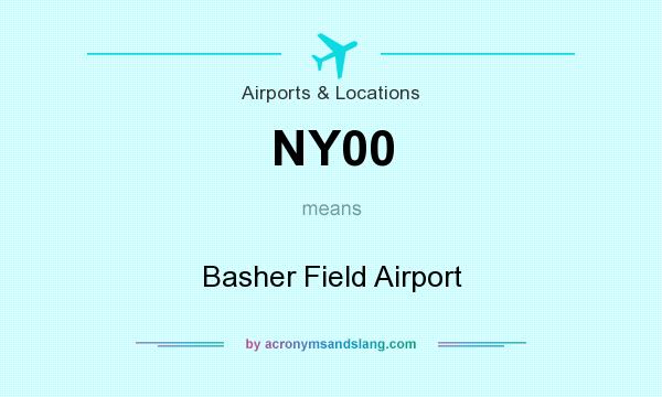 What does NY00 mean? It stands for Basher Field Airport