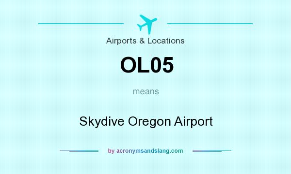 What does OL05 mean? It stands for Skydive Oregon Airport