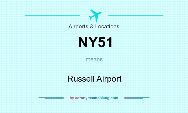 What does NY51 mean? It stands for Russell Airport