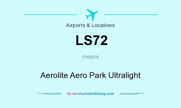 What does LS72 mean? It stands for Aerolite Aero Park Ultralight