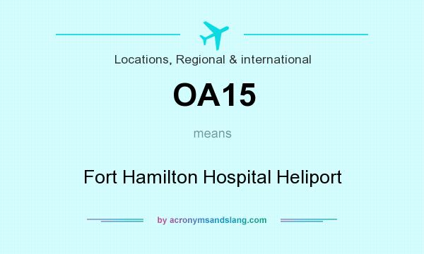 What does OA15 mean? It stands for Fort Hamilton Hospital Heliport