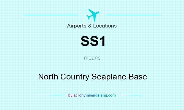 What does SS1 mean? It stands for North Country Seaplane Base