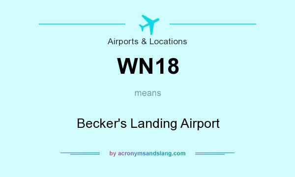 What does WN18 mean? It stands for Becker`s Landing Airport