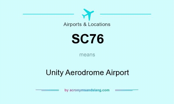 What does SC76 mean? It stands for Unity Aerodrome Airport