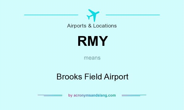 What does RMY mean? It stands for Brooks Field Airport
