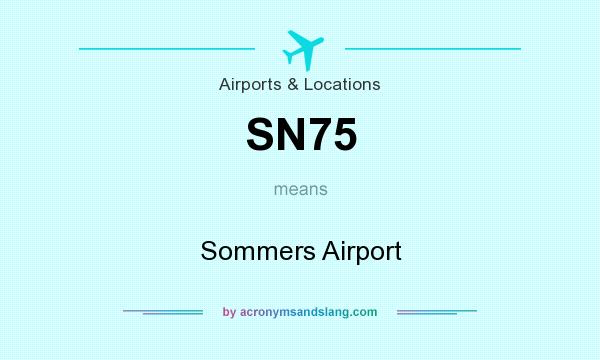 What does SN75 mean? It stands for Sommers Airport