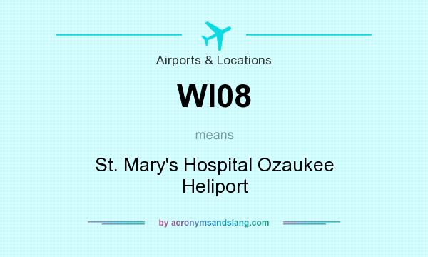 What does WI08 mean? It stands for St. Mary`s Hospital Ozaukee Heliport