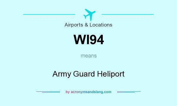 What does WI94 mean? It stands for Army Guard Heliport