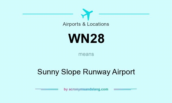 What does WN28 mean? It stands for Sunny Slope Runway Airport