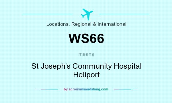 What does WS66 mean? It stands for St Joseph`s Community Hospital Heliport